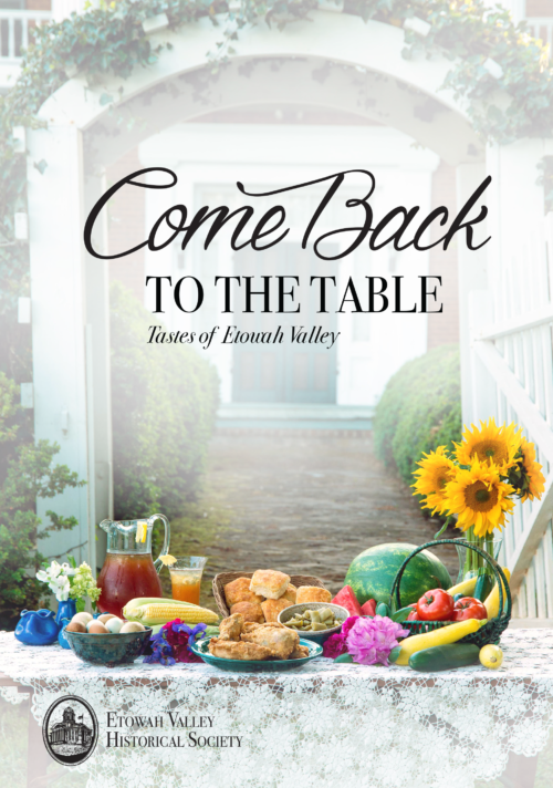 Come Back to the Table: Tastes of Etowah Valley Cookbook